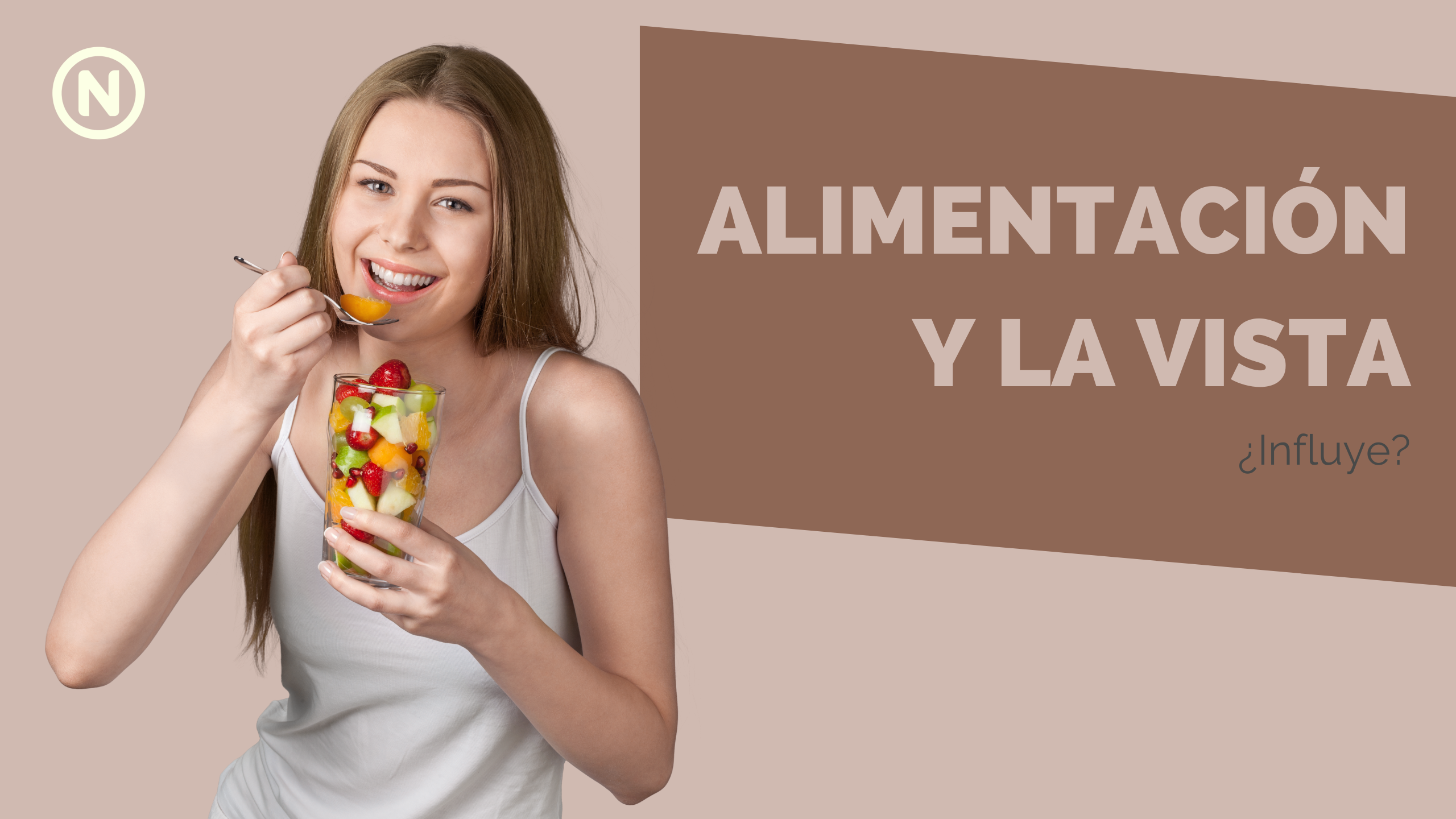 Alimentación influye en la vista: consejos | Natural Optics